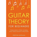 Guitar Theory: For Beginners - Bundle - The Only 2 Books You Need to Learn Guitar Music Theory, Guitar Method and Guitar Technique Today