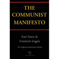 The Communist Manifesto (Chiron Academic Press - The Original Authoritative Edition)
