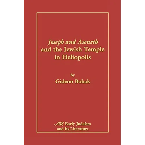 Joseph and Aseneth and the Jewish Temple in Heliopolis