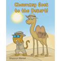 Chauncey Goes to the Desert!