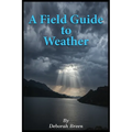 A Field Guide To Weather