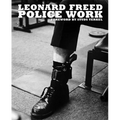 Leonard Freed: Police Work