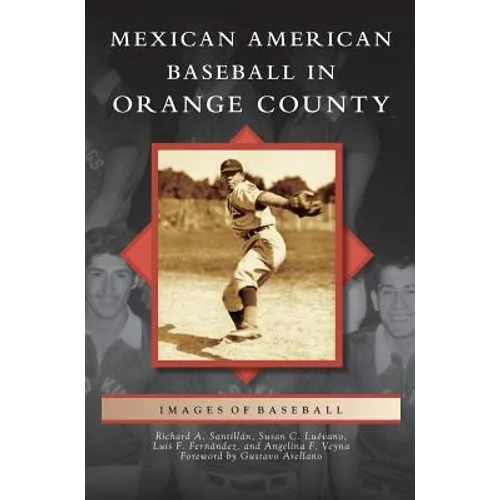 Mexican American Baseball in Orange County
