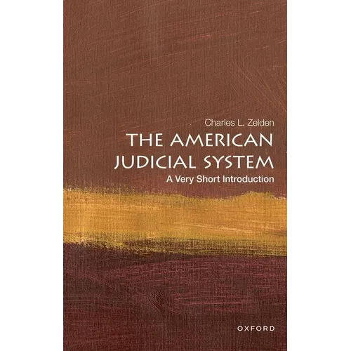 The American Judicial System: A Very Short Introduction