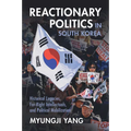 Reactionary Politics in South Korea