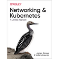 Networking and Kubernetes: A Layered Approach