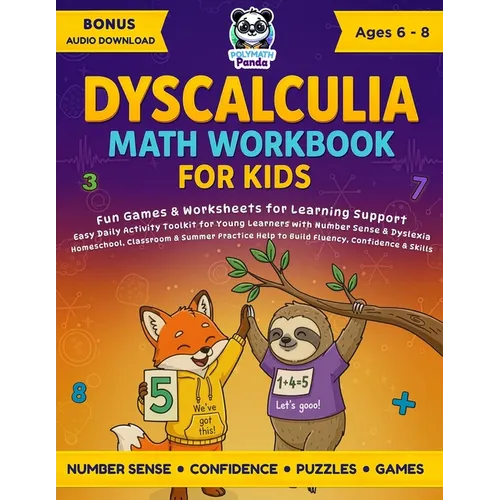Dyscalculia Math Workbook for Kids Ages 6-8: Fun Games & Worksheets for Learning Support Easy Daily Activity Toolkit for Young Learners with Number Se