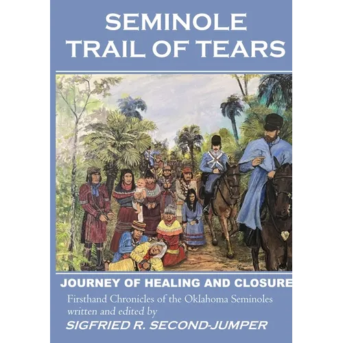 Seminole Trail of Tears: The 2022 Oklahoma Seminoles' journey of healing and closure to reunite with their Florida kin after 184 years of separation.