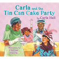 Carla and the Tin Can Cake Party