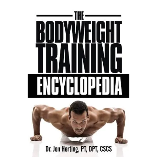 The Bodyweight Training Encyclopedia