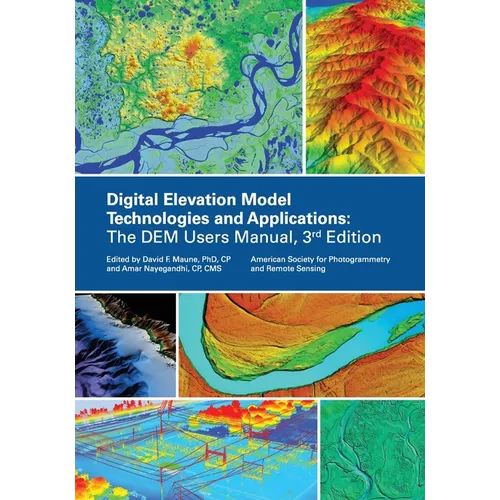 Digital Elevation Model Technologies and Applications, The DEM Users Manual, 3rd Edition