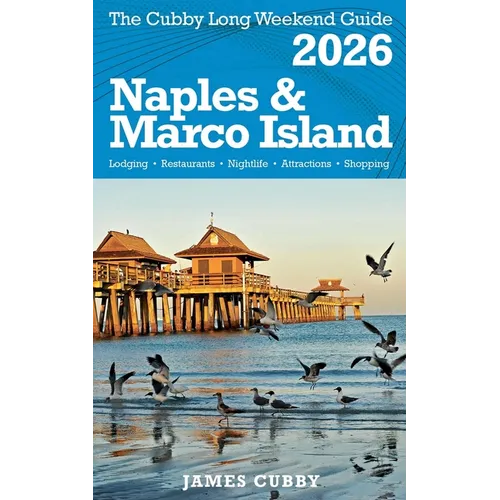 NAPLES & MARCO ISLAND The Cubby 2026 Long Weekend Guide