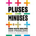 Pluses and Minuses: How Math Solves Our Problems