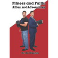 Fitness and Faith: Allies, Not Adversaries