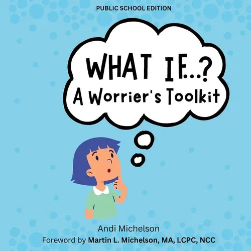 What If...?: A Worrier's Toolkit