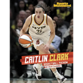 Caitlin Clark: Basketball Phenom