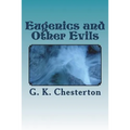 Eugenics and Other Evils