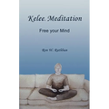 Kelee Meditation: Free your Mind