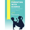 Parenting with Science: Behavior Analysis Saves Mom's Sanity