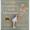 From A to Z, Charlotte's Chalk Adventures