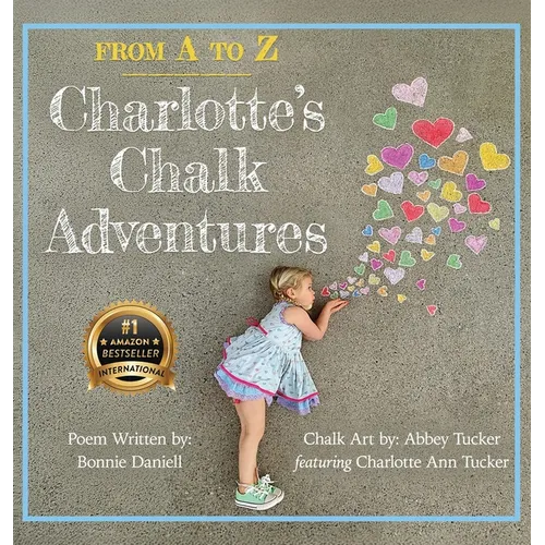 From A to Z, Charlotte's Chalk Adventures