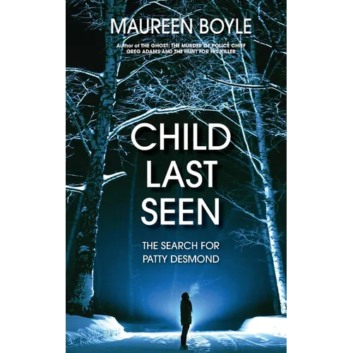 Child Last Seen: The Search for Patty Desmond