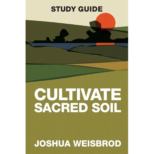 Cultivate Sacred Soil Study Guide