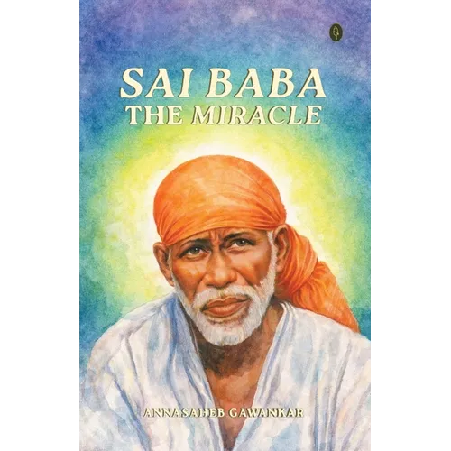 Sai Baba - The Miracle