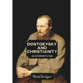 Dostoevsky and Christianity: An Interpretation by Nikolai Berdyaev