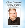 Christ Centered Reality Therapy for the 21st Century