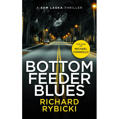 Bottom Feeder Blues: A Sam Laska Crime Thriller