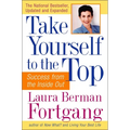 Take Yourself to the Top: Success from the Inside Out, Updated and Expanded