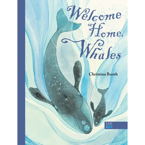 Welcome Home, Whales