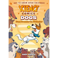 Science Comics: Dogs: From Predator to Protector