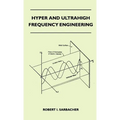 Hyper And Ultrahigh Frequency Engineering