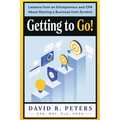 Getting to Go!: Lessons from an Entrepreneur and CPA About Starting a Business from Scratch