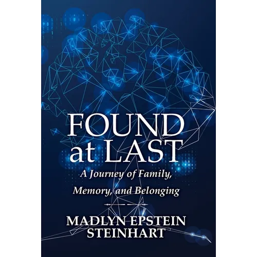 Found at Last: A Journey of Family, Memory, and Belonging