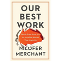 Our Best Work: Break Free from the 24 Invisible Norms That Limit Us