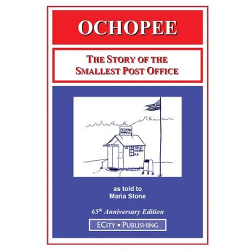 Ochopee: The Story of the Smallest Post Office