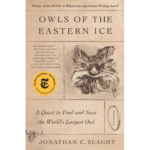 Owls of the Eastern Ice: A Quest to Find and Save the World's Largest Owl