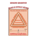 Trilogía de Controles Y Métodos: Trilogía Grigori Grabovoi = ABUNDANCIA Y PROPERIDAD