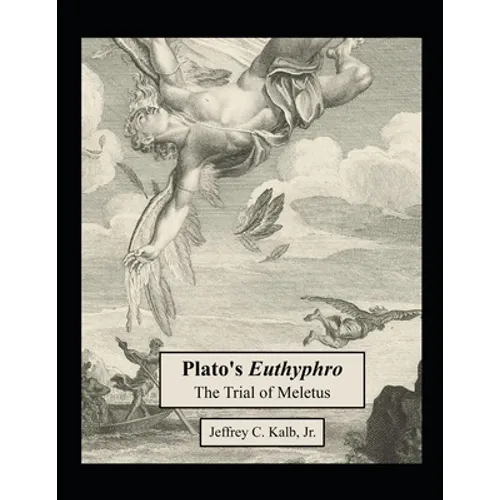 Plato's Euthyphro: The Trial of Meletus