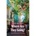 Where Are They Going?: Stories and Backstories of Five Cubans