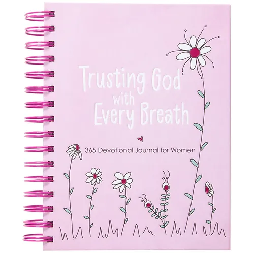 Trusting God with Every Breath: 365 Devotional Journal for Women