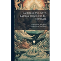 La Biblia Vulgata Latina Traducia En EspanÃµl