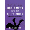 Don't Mess with the Quiet Chick