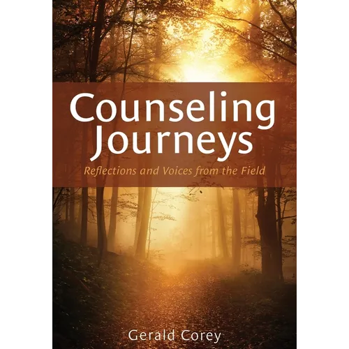 Counseling Journeys: Reflections and Voices from the Field