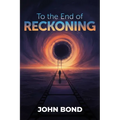 To the End of Reckoning