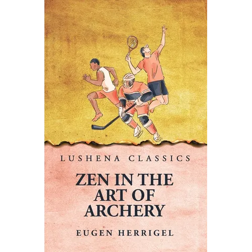 Zen In the Art Of Archery