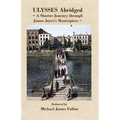Ulysses - Abridged - a shorter journey though James Joyce's masterpiece